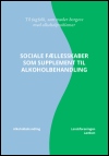 Sociale fællesskaber som supplement til alkoholbehandling